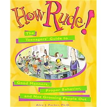 How Rude! - The Teenagers Guide to Good Manners, Proper Behaviour - Paperback - 1997 - 1